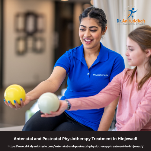 Antenatal and Postnatal Physiotherapy Treatment in Hinjewadi
