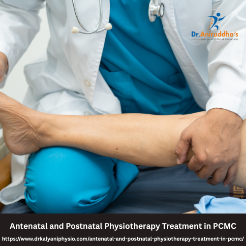 Antenatal and Postnatal Physiotherapy Treatment in PCMC