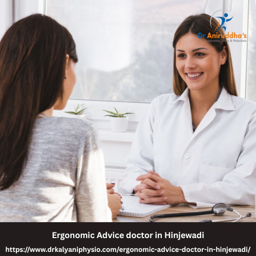 Ergonomic Advice doctor in Hinjewadi