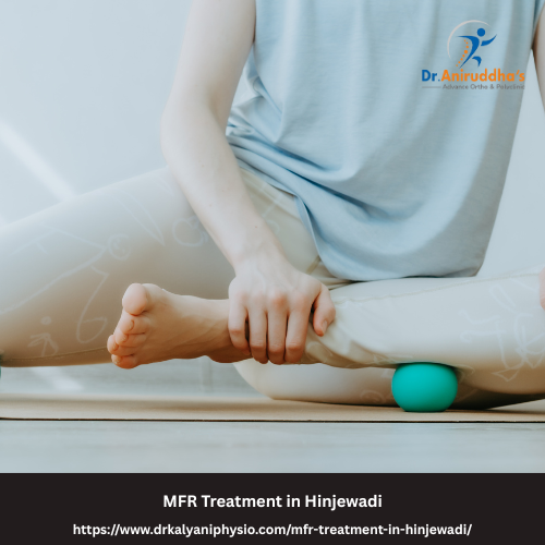 MFR Treatment in Hinjewadi