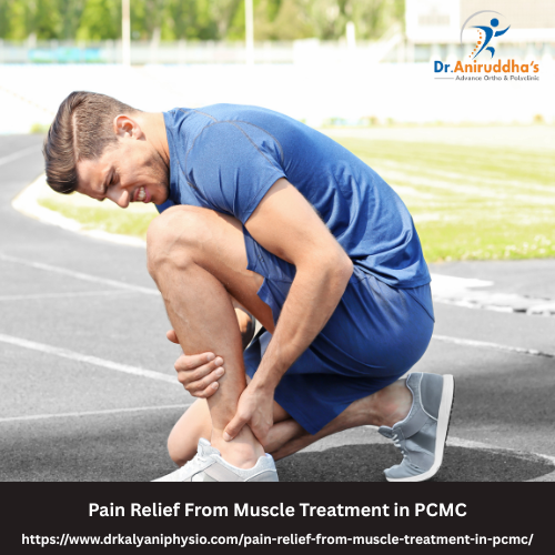 Pain Relief From Muscle Treatment in PCMC